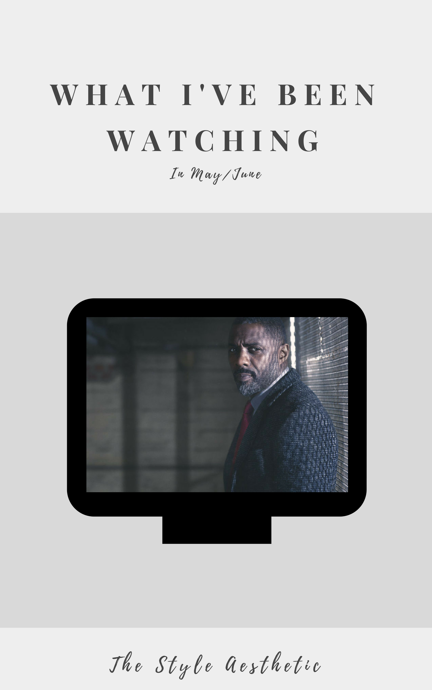 What I've Been Watching on TV | Luther | The Style Aesthetic Lifestyle Blog