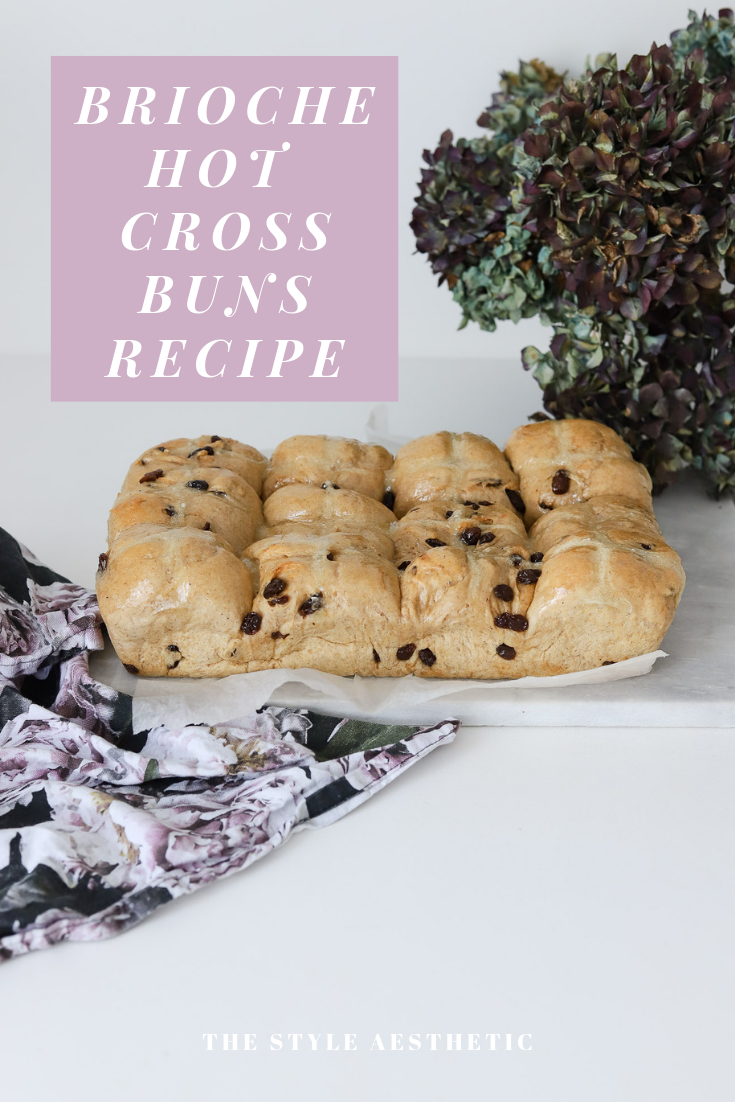 Brioche Hot Cross Buns Recipe | The Style Aesthetic