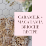 Caramilk Brioche Recipe